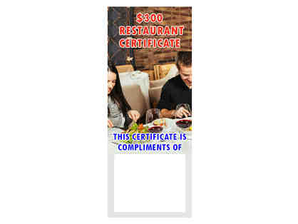 $300 Restaurant Certificates - FREE