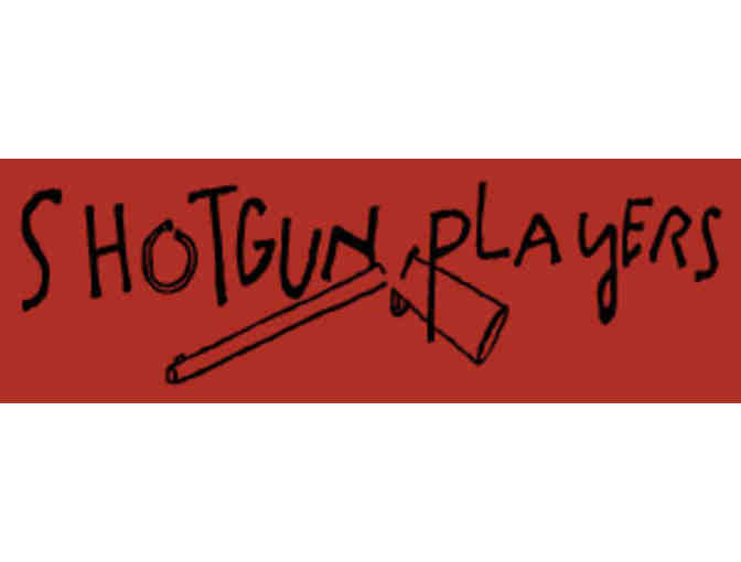 2 Tickets for a Shotgun Players Performance in the 2019 Season