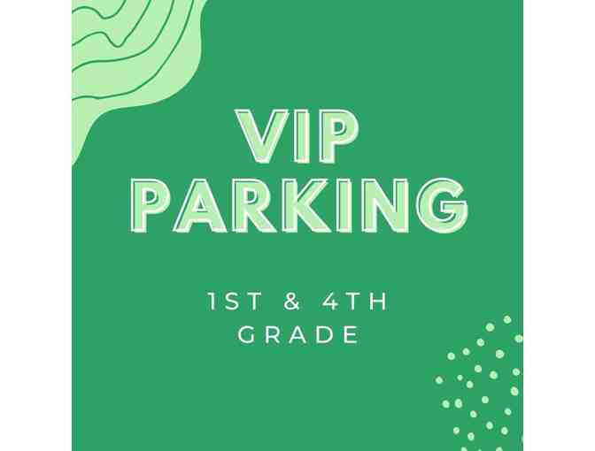 1st/4th Grade VIP Reserved Parking Space