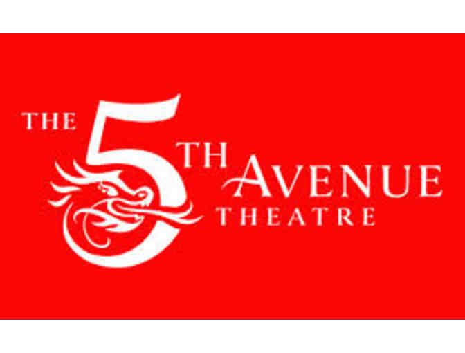 Two tickets to Your Choice of Shows at The 5th Avenue Theatre