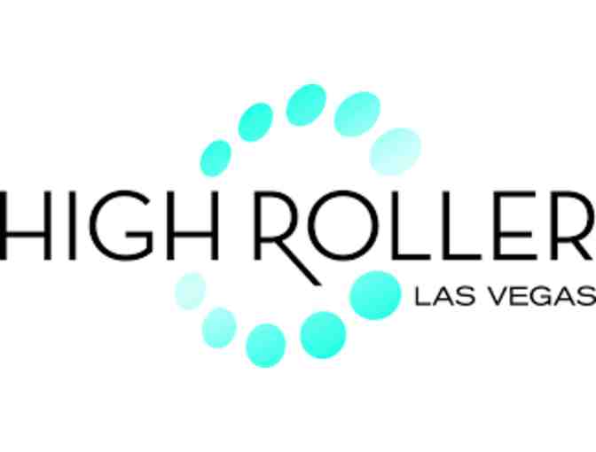 4 Tickets to the HIGH ROLLER in Las Vegas! World's Tallest Observation Wheel