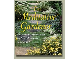 Cheryl Wilfong: 'Meditative Gardener' Consultation & Book