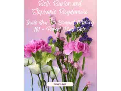 MSM Parent Playdate: Bouquet Making 101 with Beth Burton, Stephanie Bogdanovic
