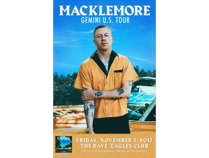 Two (2) tickets to see Macklemore, FRIDAY, NOVEMBER 3, 2017