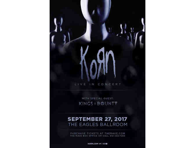 Two (2) tickets to see Korn, WEDNESDAY, SEPTEMBER 27, 2017
