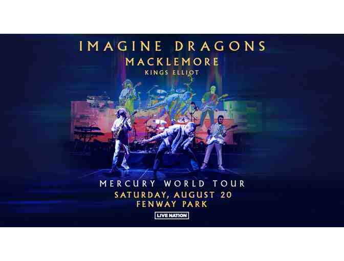 Four (4) tickets to Imagine Dragons at Fenway Park on Saturday, August 20th - Photo 1