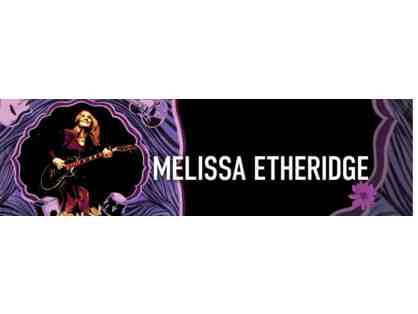 2 Tickets to Meet & Greet with Melissa Etheridge!