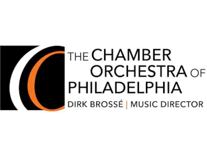 Chamber Orchestra of Philadelphia: Two Concert Tickets