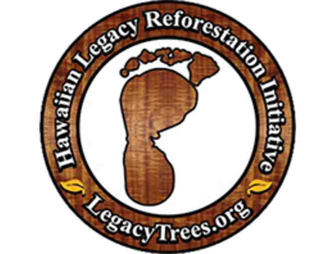 Hawaiian Legacy Reforestation Dedication Certificate valid for (1) Legacy Tree #1