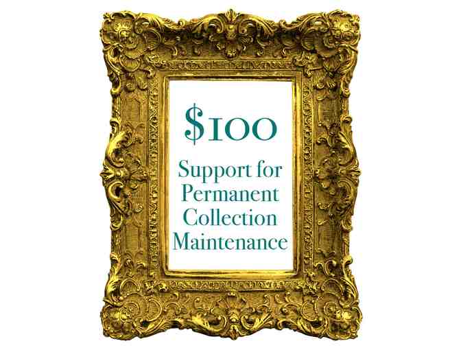 $100 Donation - Permanent Collection Maintenance