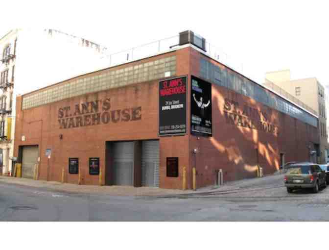 Two (2) tickets to any performance of the 2015-16 Season ST ANN's WAREHOUSE