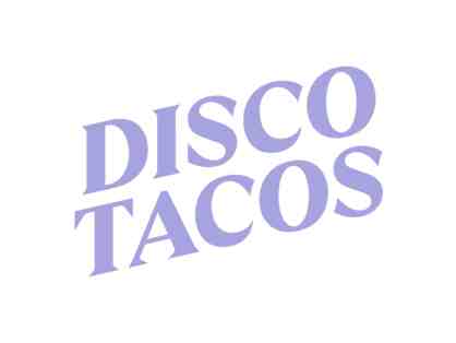 Disco Tacos gift certificate (Williamsburg location)