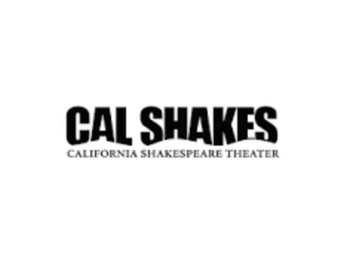 Cal Shakes- 2 tickets valued at $55.00 each