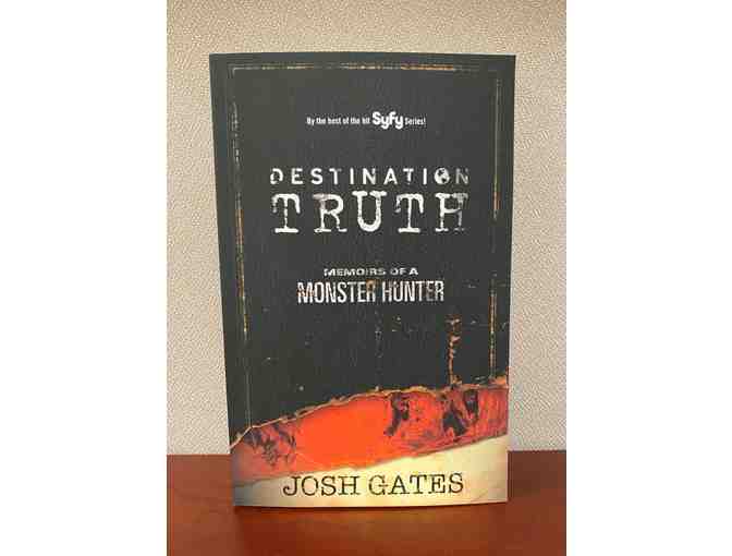 Destination Truth: Memoirs of a Monster Hunter Signed by Josh Gates