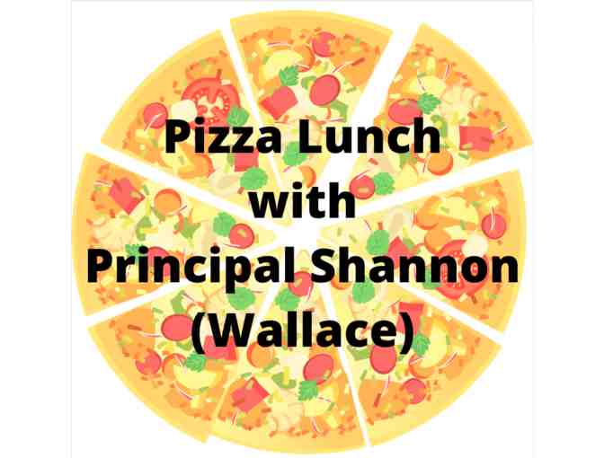 Pizza with the Principal - Mr. Shannon (Wallace)