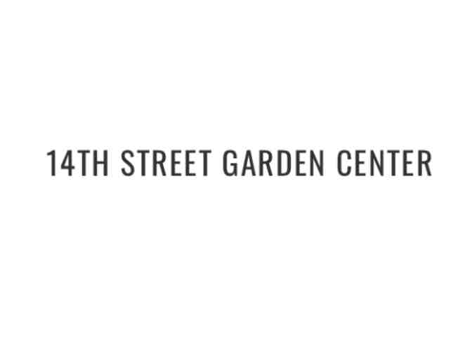 14th Street Garden Center - $50 Gift Card