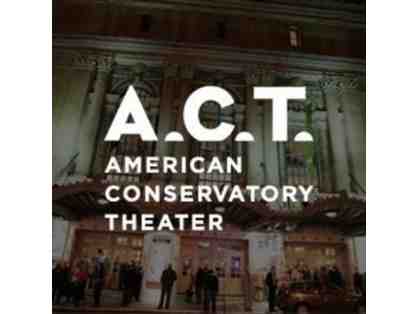 American Conservatory Theater (A.C.T.) - Two (2) Tickets