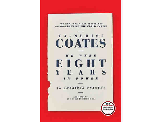 We Were Eight Years In Power by Ta-Nehisi Coates (signed copy)