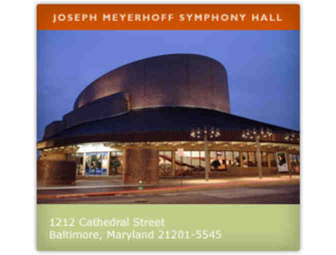 2 Side Orchestra Seats to Baltimore Symphony Orchestra Concert