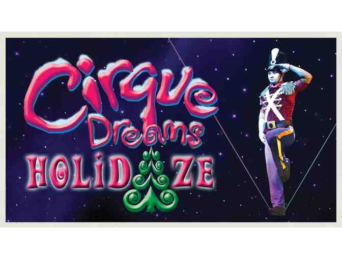 4 Tickets to Cirque Dreams Holidaze at The Lyric 11/21