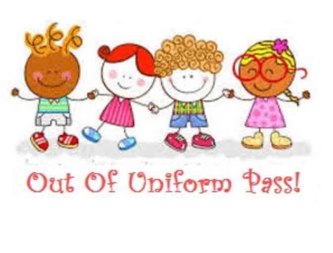 Out of Uniform Passes - up to 3 per child!