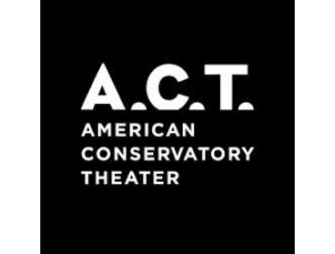 A.C.T. Theater - Two Tickets to Any Preview Performance