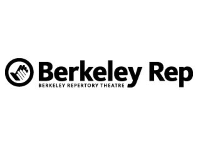 Berkeley Repertory Theatre - Two Tickets