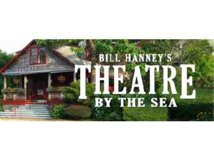 2 Tickets to a Performance at Theatre by the Sea