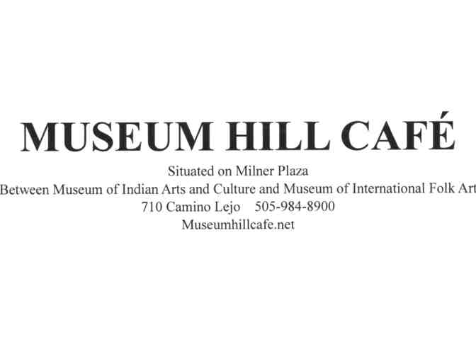 Museum Hill Cafe: Lunch for 4: $170 Value