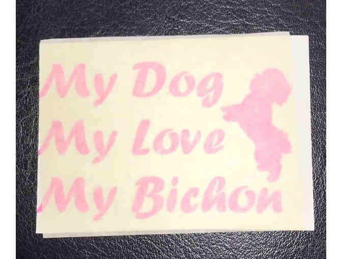 My Dog My Love My Bichon - Window Decal