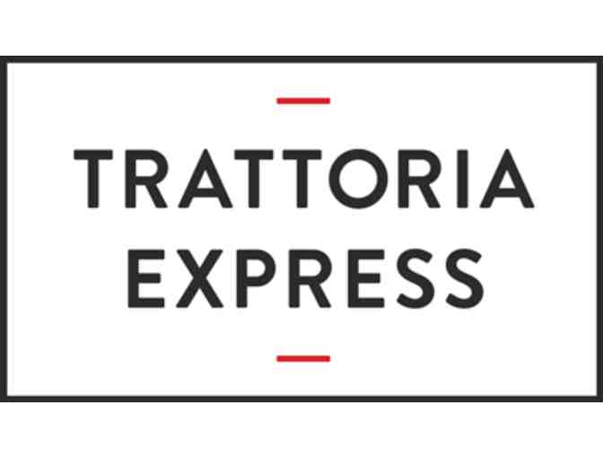 Trattoria  Express --$25 Gift Card