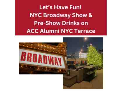 Let's Have Fun! - NYC Broadway Show & Pre-Show Drinks on ACC Alumni NYC Terrace