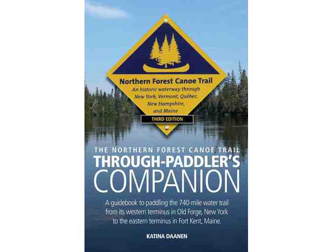 Northern Forest Canoe Trail Through-Paddler's Companion - Third Edition