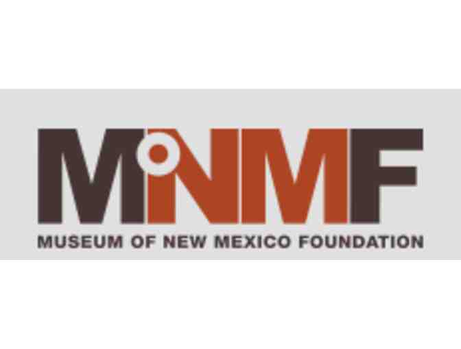 Museum of New Mexico Foundation Membership - Santa Fe, NM