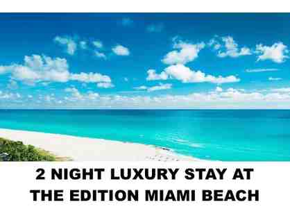 2 Night Stay at the MIAMI BEACH EDITION HOTEL