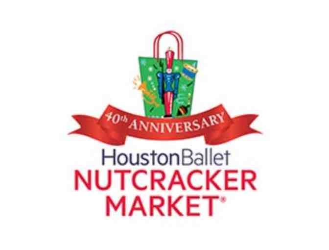 2 General Admission Tickets for the Houston Ballet Nutcracker Market