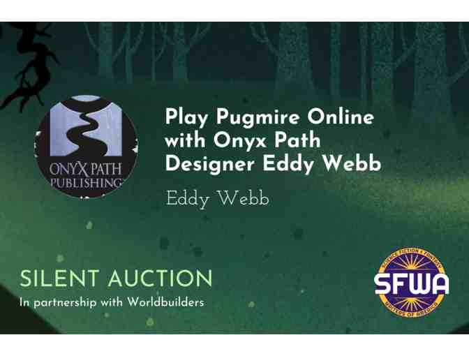 Play Pugmire Online with Onyx Path Designer Eddy Webb (Seat 1)